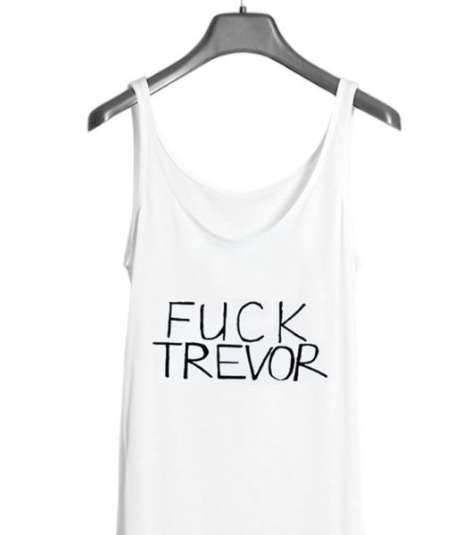 Fuck Trevor Tank top