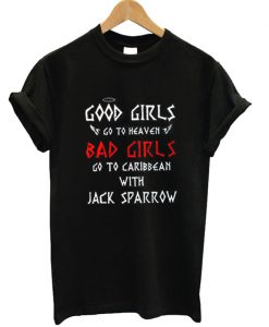 Good Girl Go To Heaven Bad Girl Go To Caribbean T-shirt