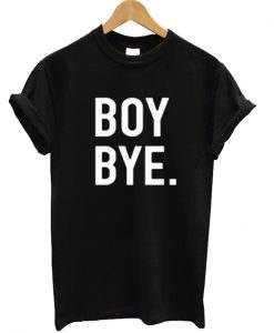 Boy Bye T-shirt