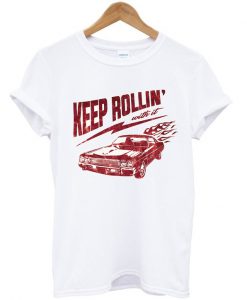 Keep Rollin T-shirt