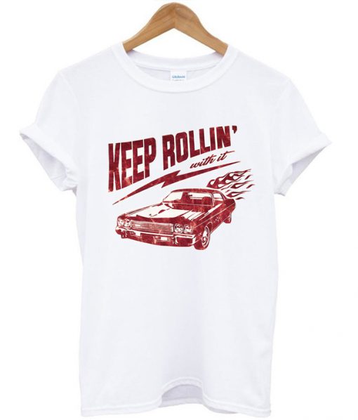 Keep Rollin T-shirt