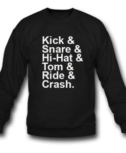 Kick Snare Hi-Hat Tom Ride Crash Sweatshirt