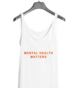 Mental Health Matters Tank top