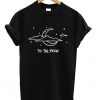 To The Moon T-shirt