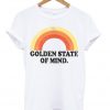 Golden State Of Mind T-shirt