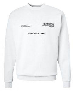 Handle With Care Sweatshirt