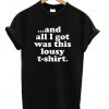 All I Got Was This Lousy T-shirt