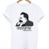 All I Got Was This Lousy T-shirt Nietzsche