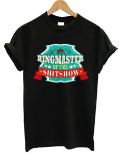 Ringmaster Of The Shit Show Vintage T-shirt