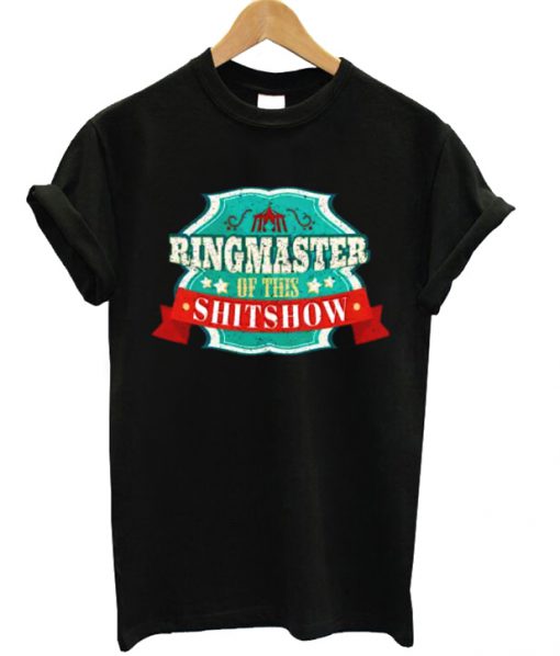 Ringmaster Of The Shit Show Vintage T-shirt