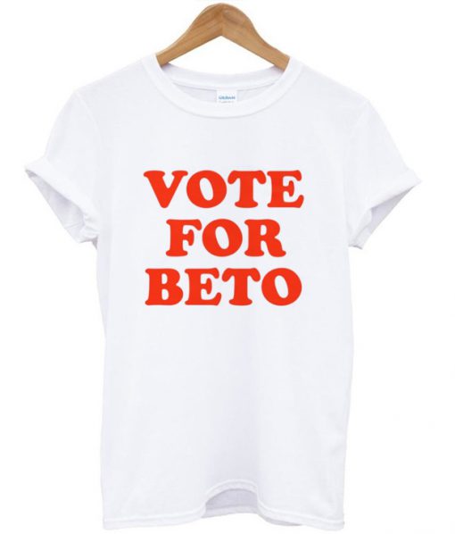Vote For Beto T-shirt