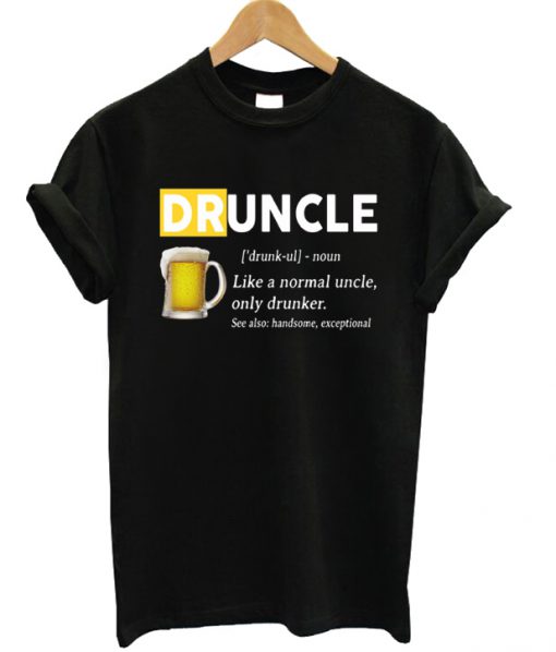 Druncle T-shirt