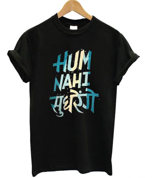 Hum Nahi Sudhrenge White Blue T-shirt