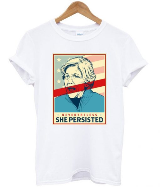 Elizabeth Warren Nevertheless She Persisted T-shirt