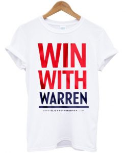 Elizabeth Warren Win With Warren T-shirt