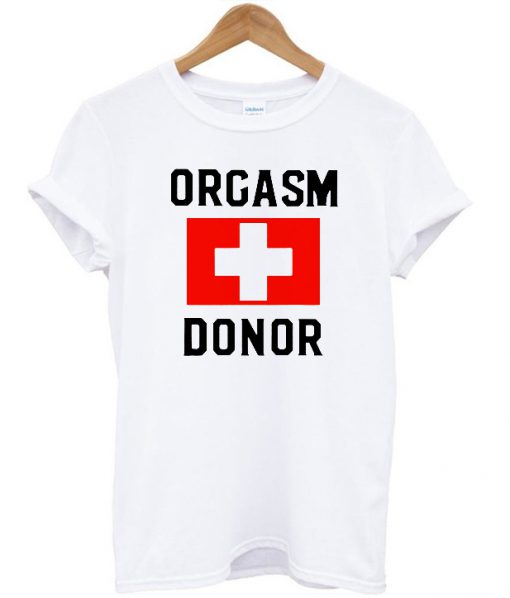 Orgasm Donor Unisex T-shirt