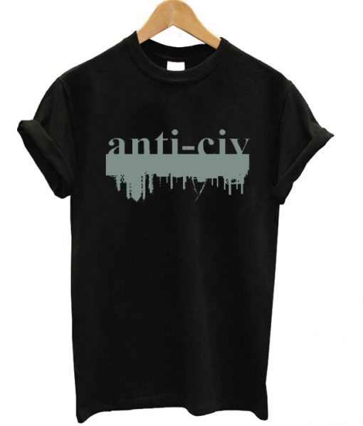 Anti Civ T-shirt