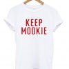 Keep Mookie T-shirt