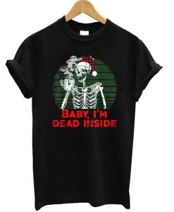 Baby I'm Dead Inside T-shirt