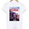 Fleabag Hilarious And Hurtful T-shirt