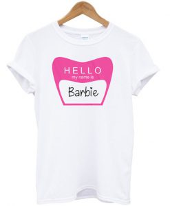 Hello My Name Is Barbie T-shirt