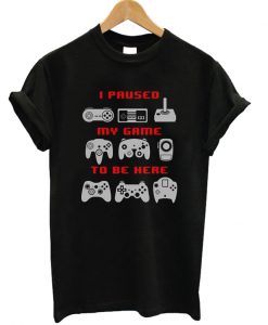 I Paused My Game To Be Here Controller T-shirt
