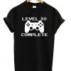 Level 30 Complete T-shirt