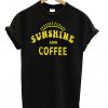 Sunshine And Coffee T-shirt
