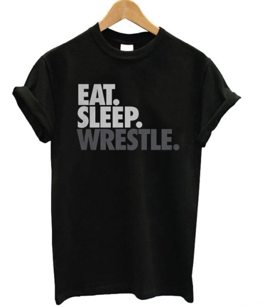 Eat Sleep Wrestle T-shirt
