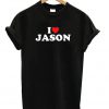 I Love Jason Heart T-shirt