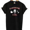 Quarantine And Chill Icon T-shirt