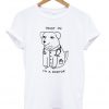 Trust Me I'm A Dogtor T-shirt