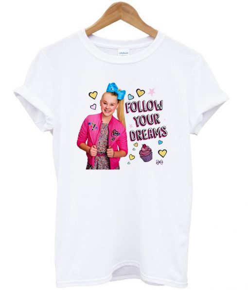 Jojo Siwa Follow Your Dream T-shirt