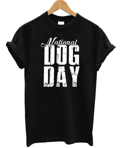 National Dog Day T-shirt