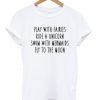 Play With Fairies T-shirt