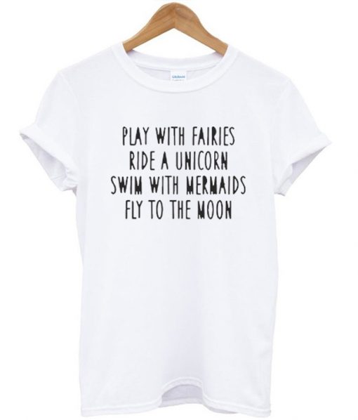Play With Fairies T-shirt