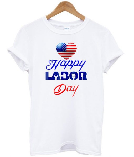 Happy Labor Day Love T-shirt