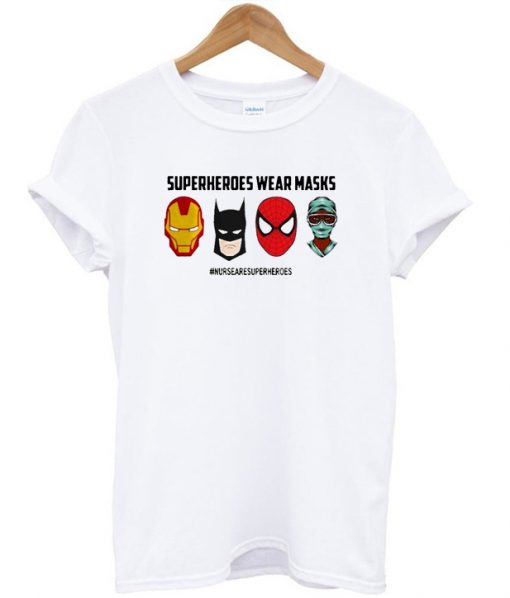 Superheroes Wear Masks T-shirt