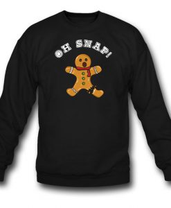 Oh Snap Gingerbread Sweatshirt