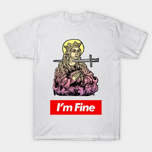 I'm Fine Medieval Supreme Parody T-shirt