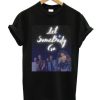 Let Somebody Go T-Shirt