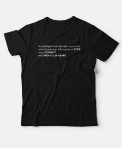 An Intelligent Man Will Open Your Mind T-shirt