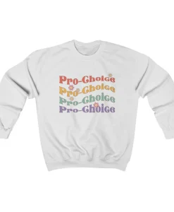 Pro-Choice Sweatshirt