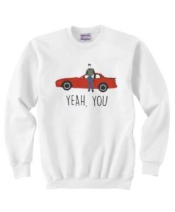 Sixteen Candles Jake Ryan Yeah You Sweatshirt