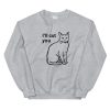 I Will Cut You Cat Sweatshirt