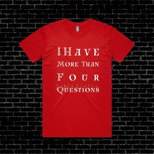 I have more than four questions T Shirt