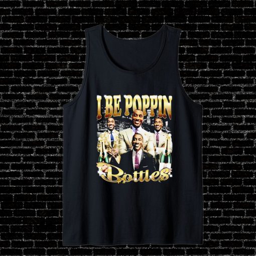 I be poppin Bottles Tank Top