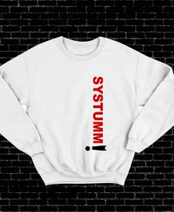 SYSTUMM SWEATSHIRT