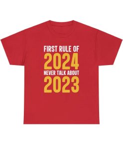 First Rule 2024 Never Talk About 2023 T Shirt