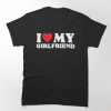 I Love My Girlfriend T-Shirt AL